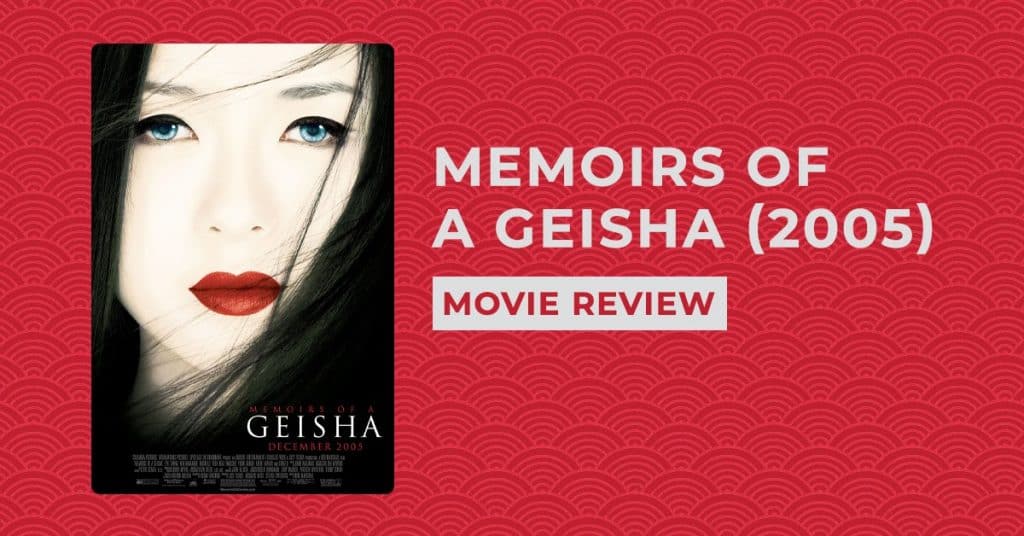 Memoirs of Geisha Memoirs of Geisha